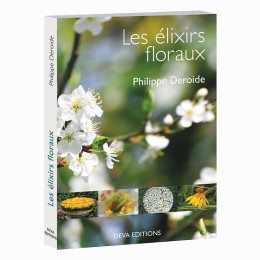 Les élixirs floraux  - P. Deroide