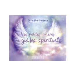 Mes petites prières aux guides spirituels (Oracle)